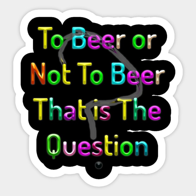 Beer or Not Sticker by IanWylie87